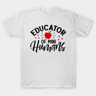 EDUCATOR OF MINI HUMANS T-Shirt